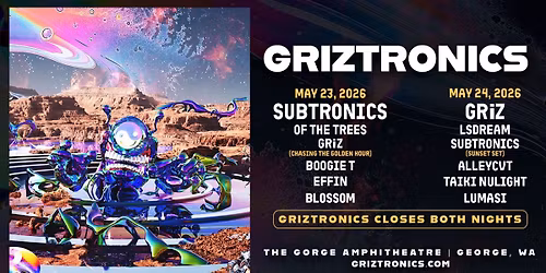 Griztronics: Griz  Subtronics  LSDREAM & Of The Trees - 2 Day Pass