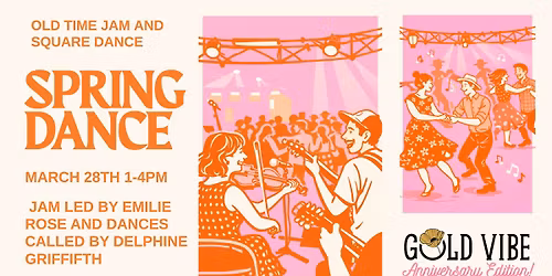 SPRING DANCE: Old Time Jam and Square Dance