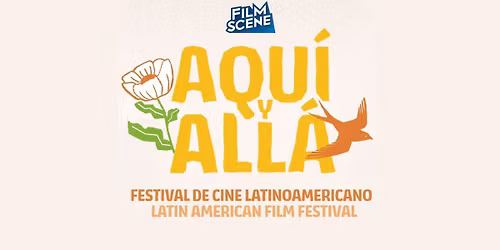 Aqu\u00ed Y All\u00e1 Latin American Film Festival