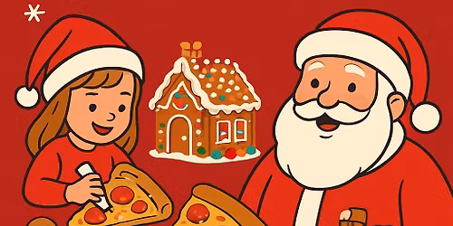 Gingerbread Decorating Workshp with Santa Plus Pizza