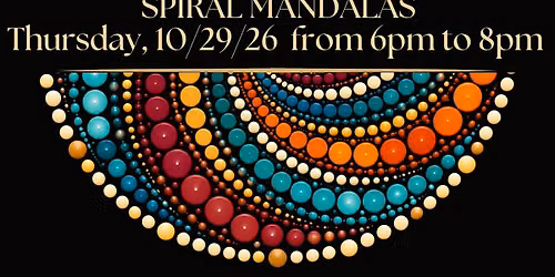 SPIRAL MANDALAS - Paint & Wellness Class