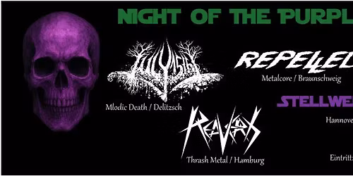 Night of the Purple Skull\/ July15th, Repelled, Reavers