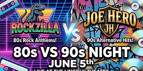 80's vs 90's featuring Joe Hero and Rockzilla