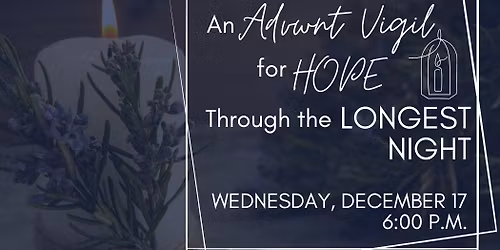 An Advent Vigil for Hope Through the Longest Night