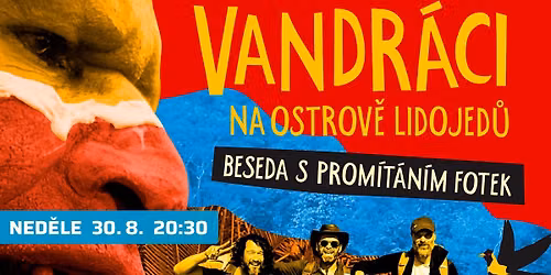 Vandr\u00e1ci na ostrov\u011b lidojed\u016f: Beseda s prom\u00edt\u00e1n\u00edm fotek