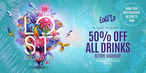 LOST Saturday\u2019s at Lola Lo Bristol