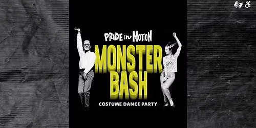 Pride in Motion's MONSTER BASH