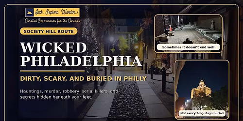 WICKED PHILADELPHIA - Dirty, Scary, and Buried in Philly Tour (SocietyHill)