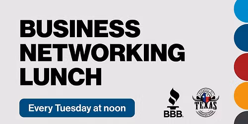 BBB\/Republic of Texas Foundation Repair Weekly Networking Lunch