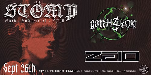 \\ \\ STOMP \/ \/ ~ With DJs ZEIO and GottHavok