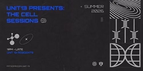 Unit 13 Presents: The Cell Sessions [FREE PARTY]