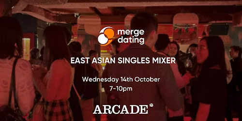 East Asian Singles Mixer | Arcade Bar | Wednesday 14th October