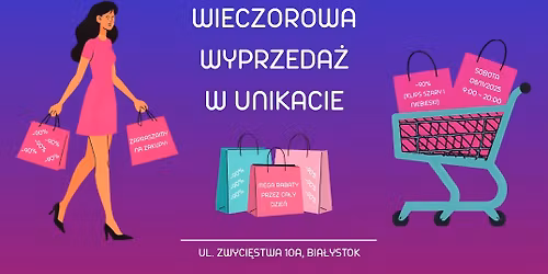 Wieczorowa wyprzeda\u017c w UNIKACIE