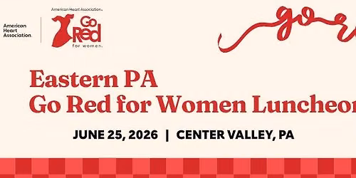 Eastern Pennsylvania Go Red for Women Luncheon