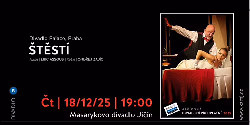\u0160T\u011aST\u00cd | Ji\u010d\u00ednsk\u00e9 divadeln\u00ed p\u0159edplatn\u00e9 2025 | sk. "B"