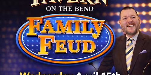 April Family Feud at Tavern 