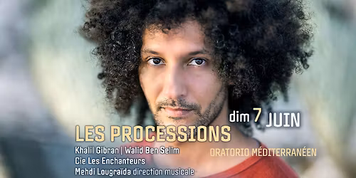LES PROCESSIONS - Oratorio M\u00e9diterran\u00e9en - dim 7 juin - L'Archipel Perpignan
