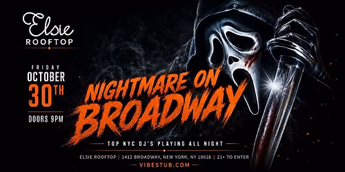 Nightmare On Broadway- NYC Halloween #1 Party@ Elsie Rooftop - Friday 10\/30