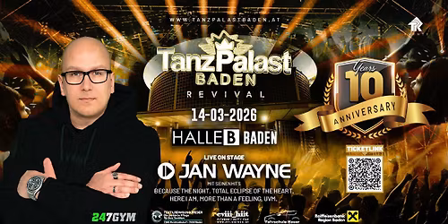 TANZPALAST BADEN REVIVAL - 10 Jahres Jubil\u00e4um mit JAN WAYNE - live on Stage @Halle B, Baden