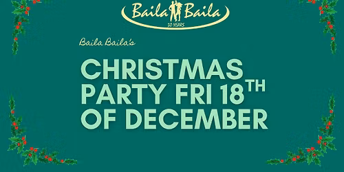 Baila Baila's Christmas party - 18th of Dec