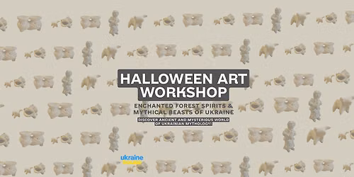 Halloween Art Workshop: Enchanted Forest Spirits & Beasts of Ukraine