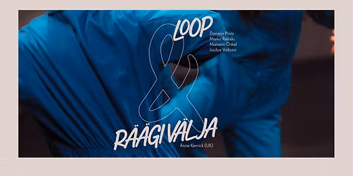 TantsuMEN\u00dc\u00dc x ETA Kompanii kaks \u00fches tantsulavastuste \u00f5htu \u201cR\u00e4\u00e4gi v\u00e4lja\u201d x \u201cLOOP\u201d