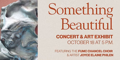 Something Beautiful: Concert & Art Exhibit Opening