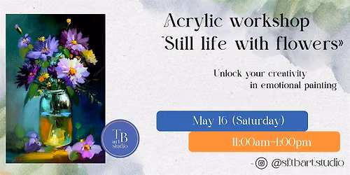 Acrylic  Workshop - Still life with flowers
