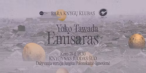 RARA knyg\u0173 klubas. Yoko Tawados romanas \u201eEmisaras\u201c