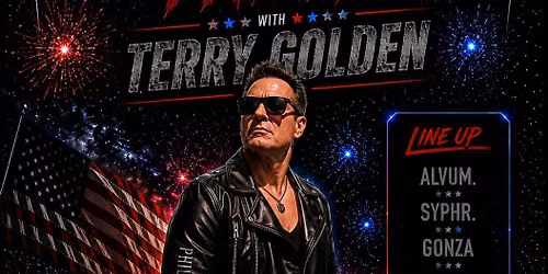 "4th of July EDM Bash, headlined by Terry Golden, joined by Alvum, Syphr, Gonza and Maad