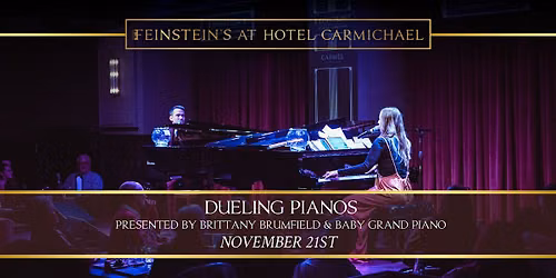 DUELING PIANOS presented by Brittany Brumfield & Baby Grand Entertainment