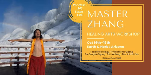 Grand Master Zhang Healing Arts Series 2 Wednesday through Friday Series