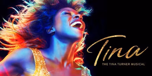 TINA \u2013 The Tina Turner Musical