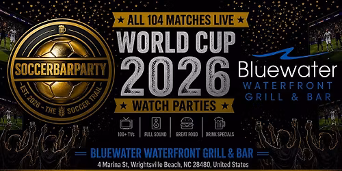 FIFA World Cup 2026 Watch Parties \u2013 Matches LIVE at Bluewater Waterfront