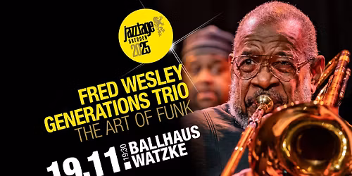 Fred Wesley Generations Trio | The Art of Funk