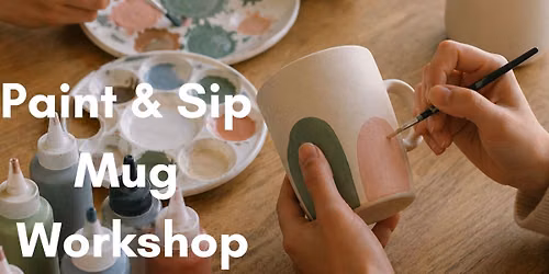 Paint & Sip Mug Workshop