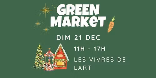 GREEN Market de No\u00ebl (Vivres de l'art)