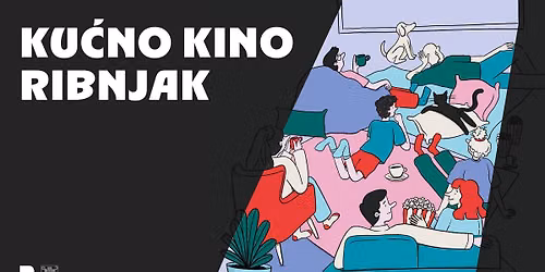 KU\u0106NO KINO RIBNJAK: "Iza ogledala", r. Jagoda Kaloper