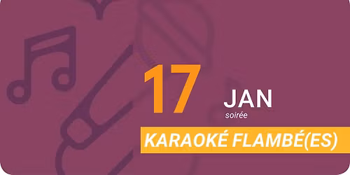 Karaok\u00e9 Flamb\u00e9(es)