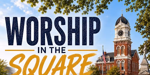 Worship in Covington Square