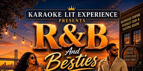 Karaoke LiT Presents : R&B And Besties