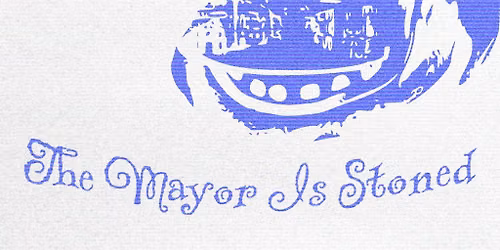 The Mayor Is Stoned