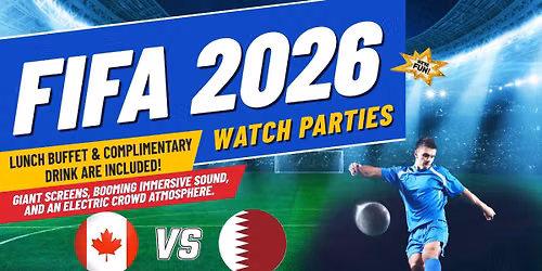 FIFA World Cup 2026 \u2013 Canada v. Qatar Watch Party