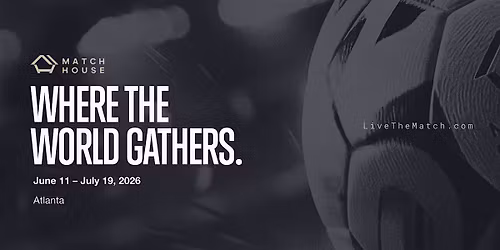 The Match House | Premium Soccer Viewing in Atlanta