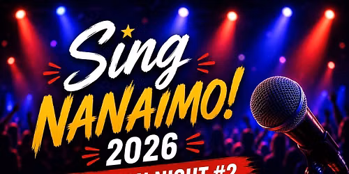 Sing Nanaimo 2026 Audition Night #2 of 2