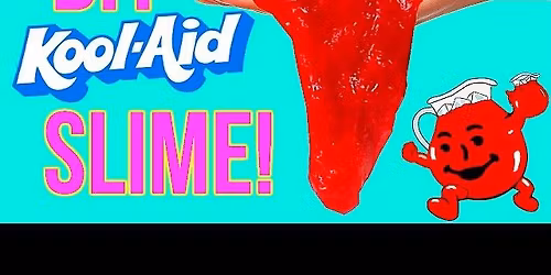 Slime class! Hey Kool-aid!