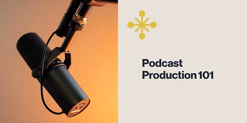 Podcast Production 101