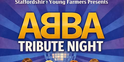 Staffordshire YFC ABBA Tribute Night! 