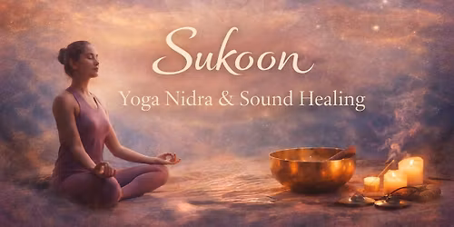 Yoga Nidra and Sound Healing Experience