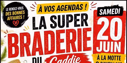 SUPER BRADERIE 